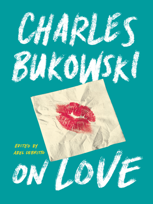 Title details for On Love by Charles Bukowski - Available